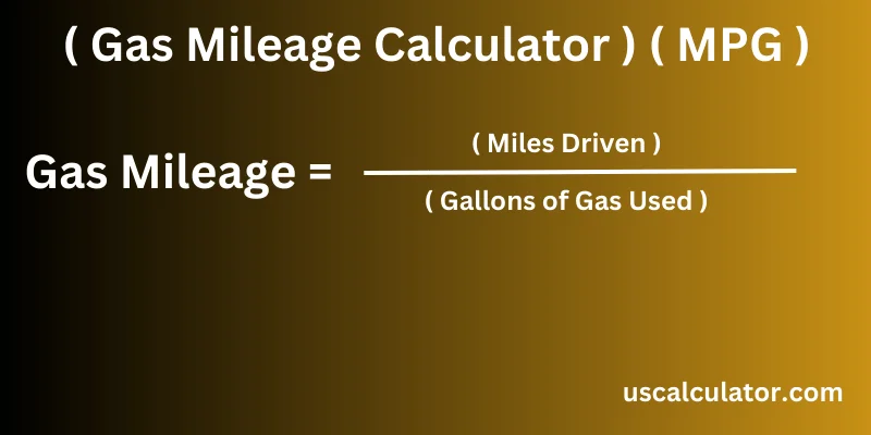 Gas Mileage (MPG) Calculator